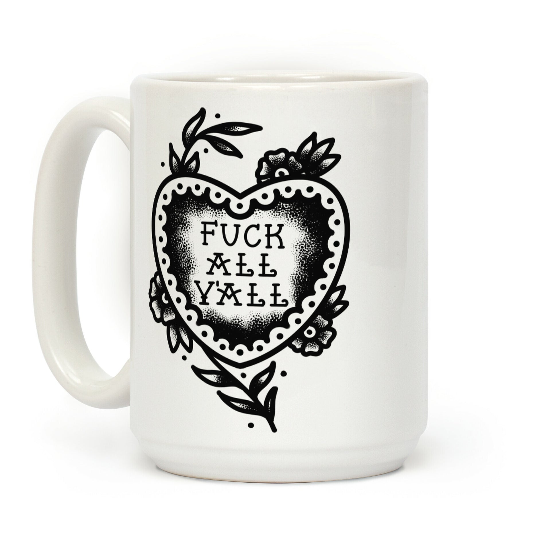 F*** All Y'all Old School Tattoo Coffee Mug