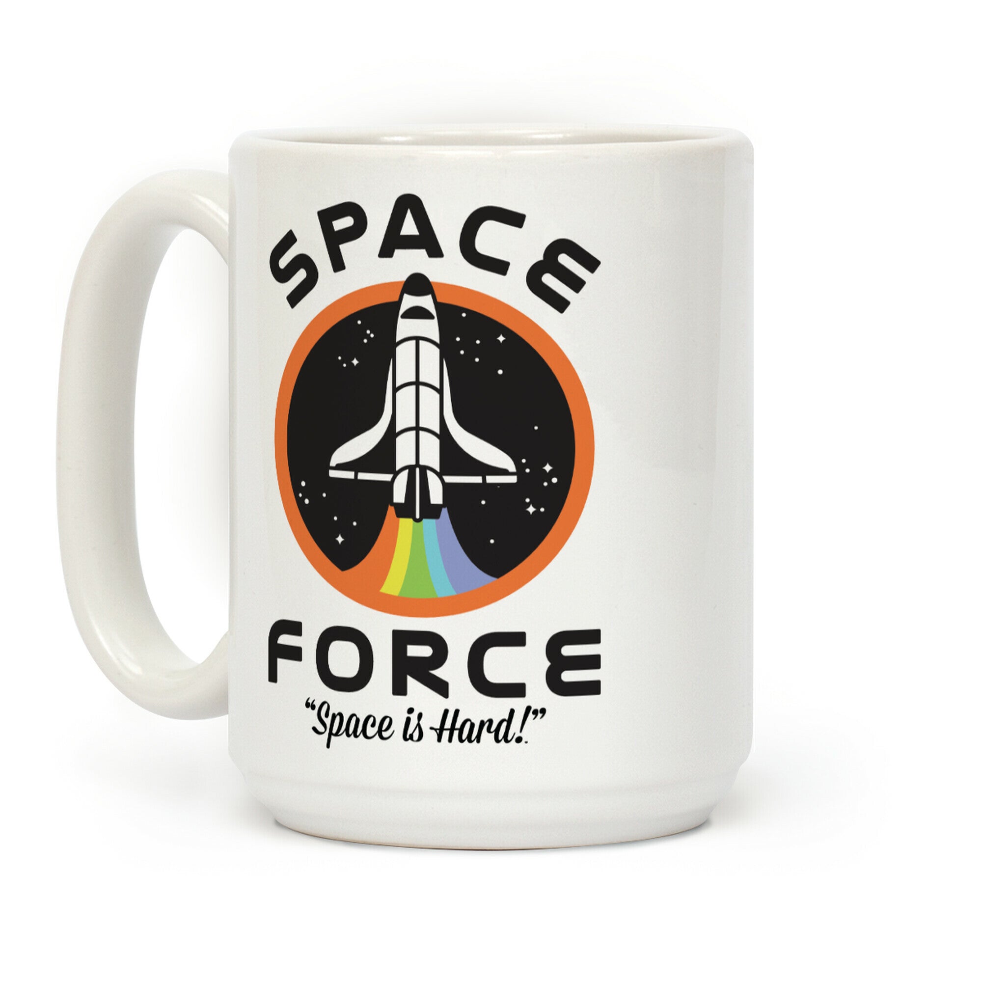 Space Force Space is Hard Coffee Mug