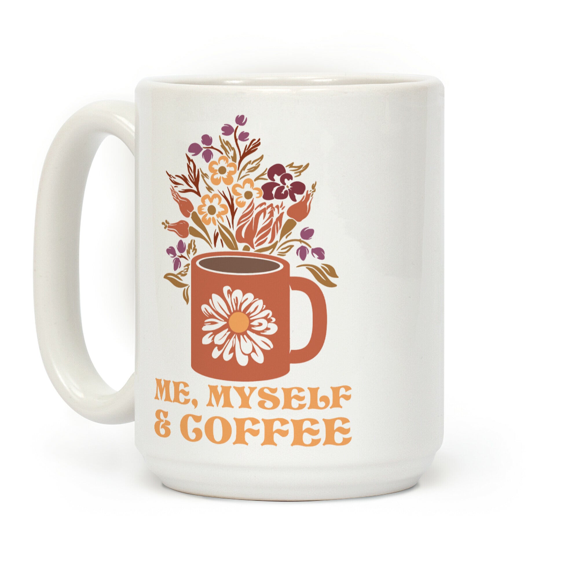 Me Myself and Coffee Coffee Mug