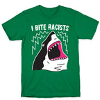 I Bite Racists Shark T-Shirt