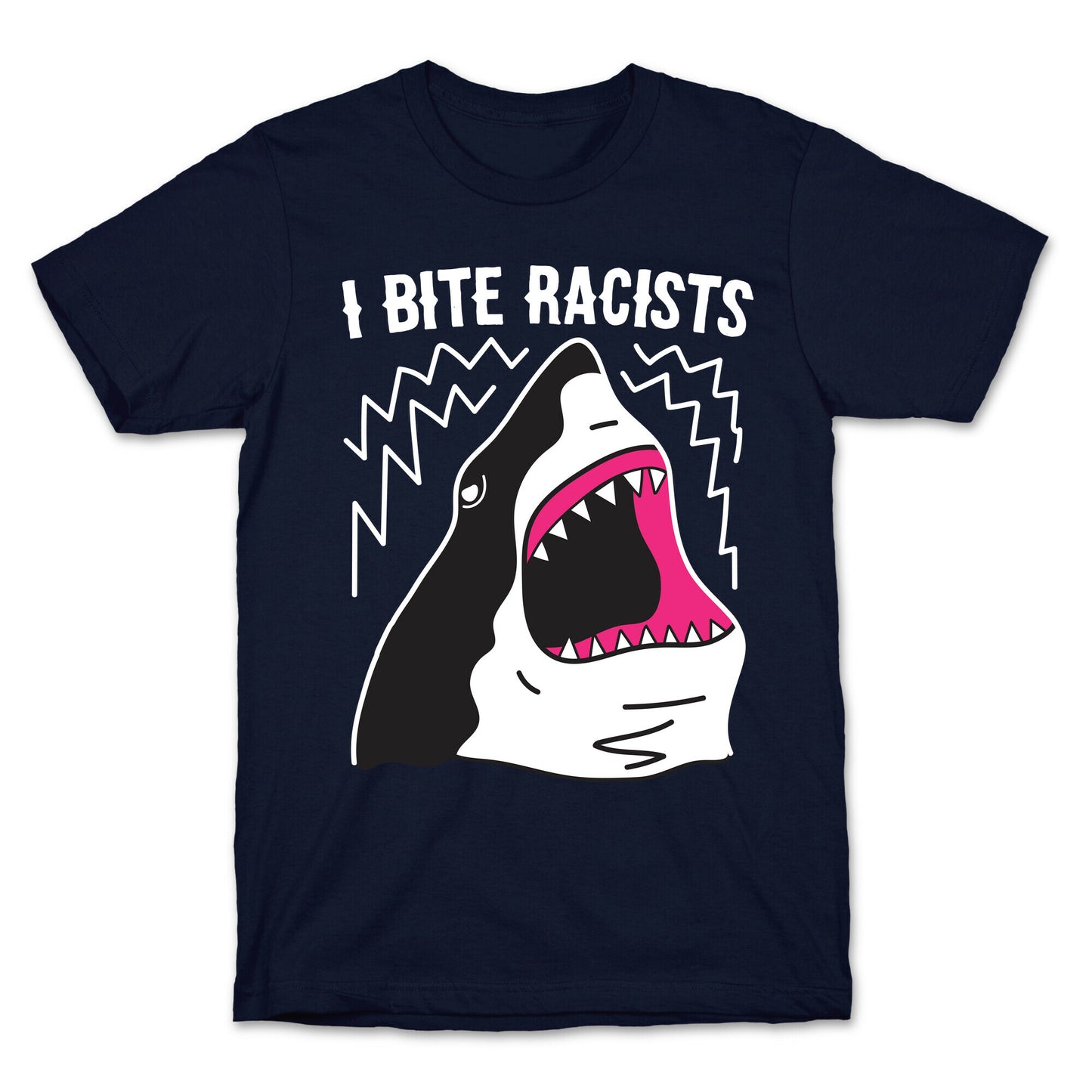I Bite Racists Shark T-Shirt
