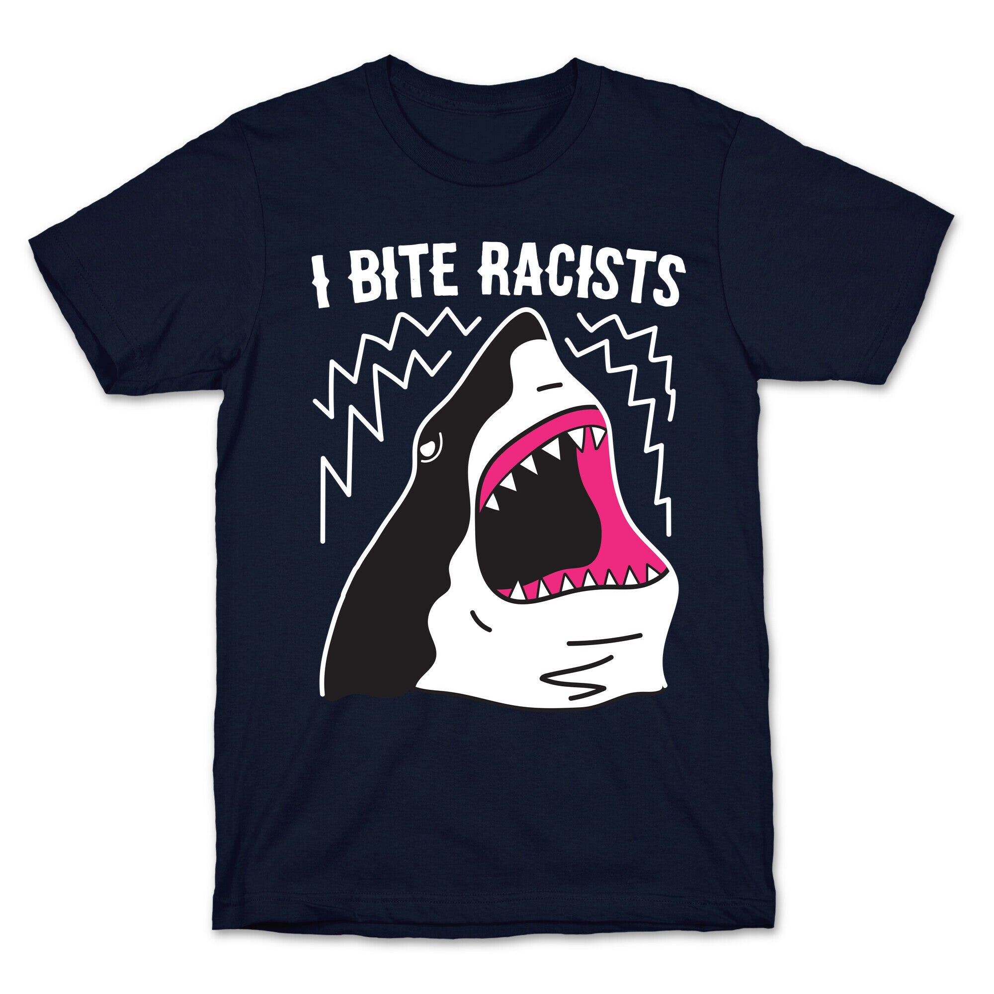 I Bite Racists Shark T-Shirt