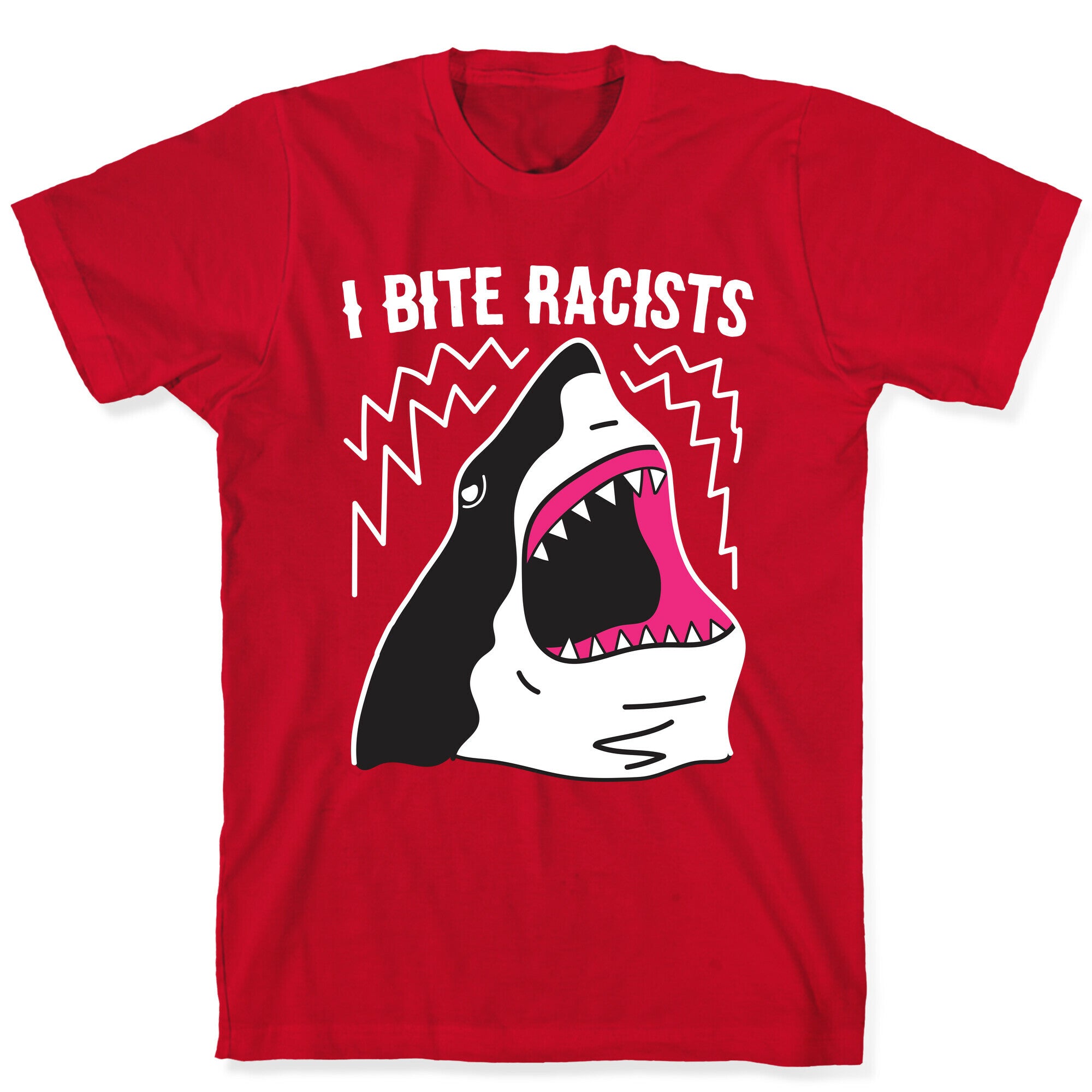 I Bite Racists Shark T-Shirt