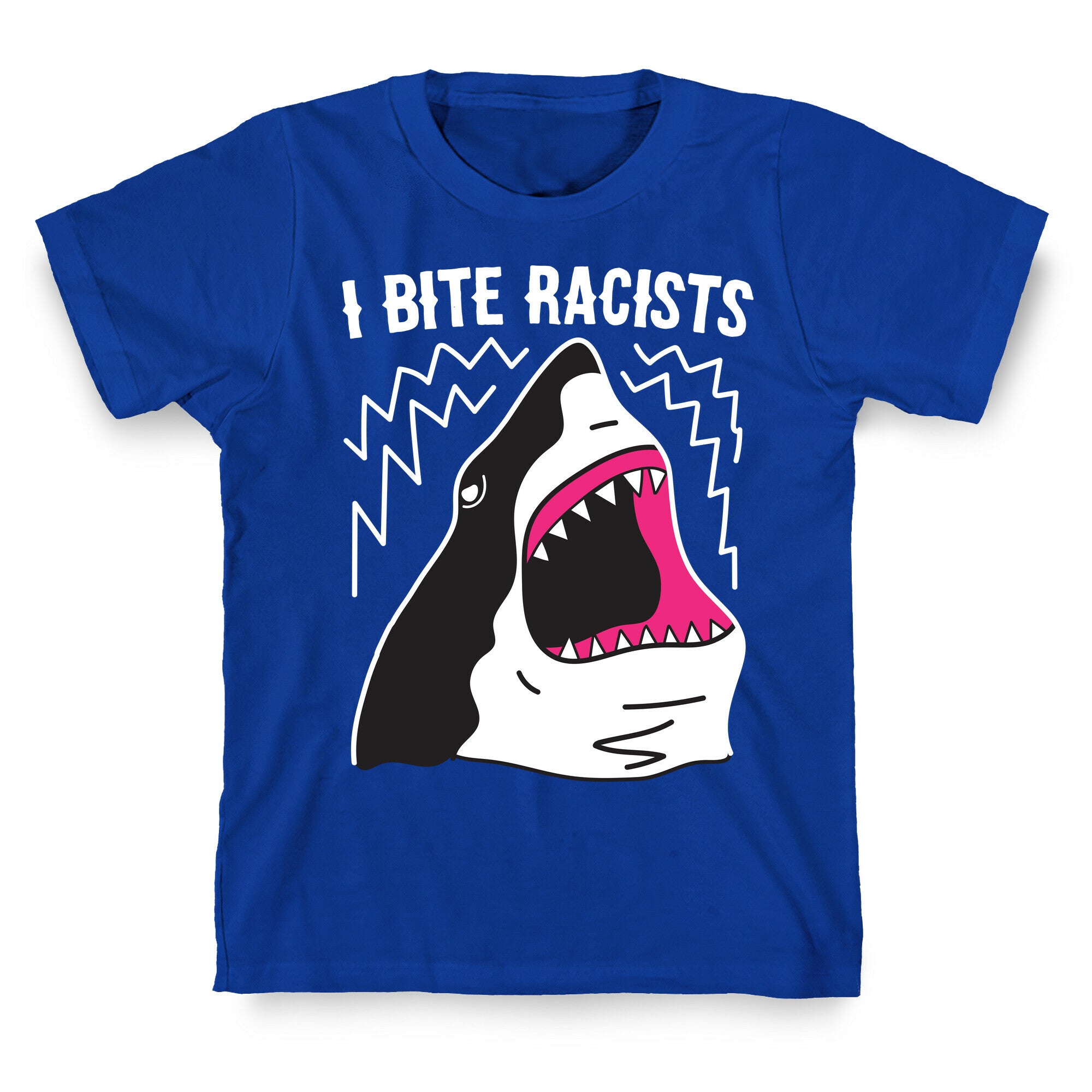 I Bite Racists Shark T-Shirt