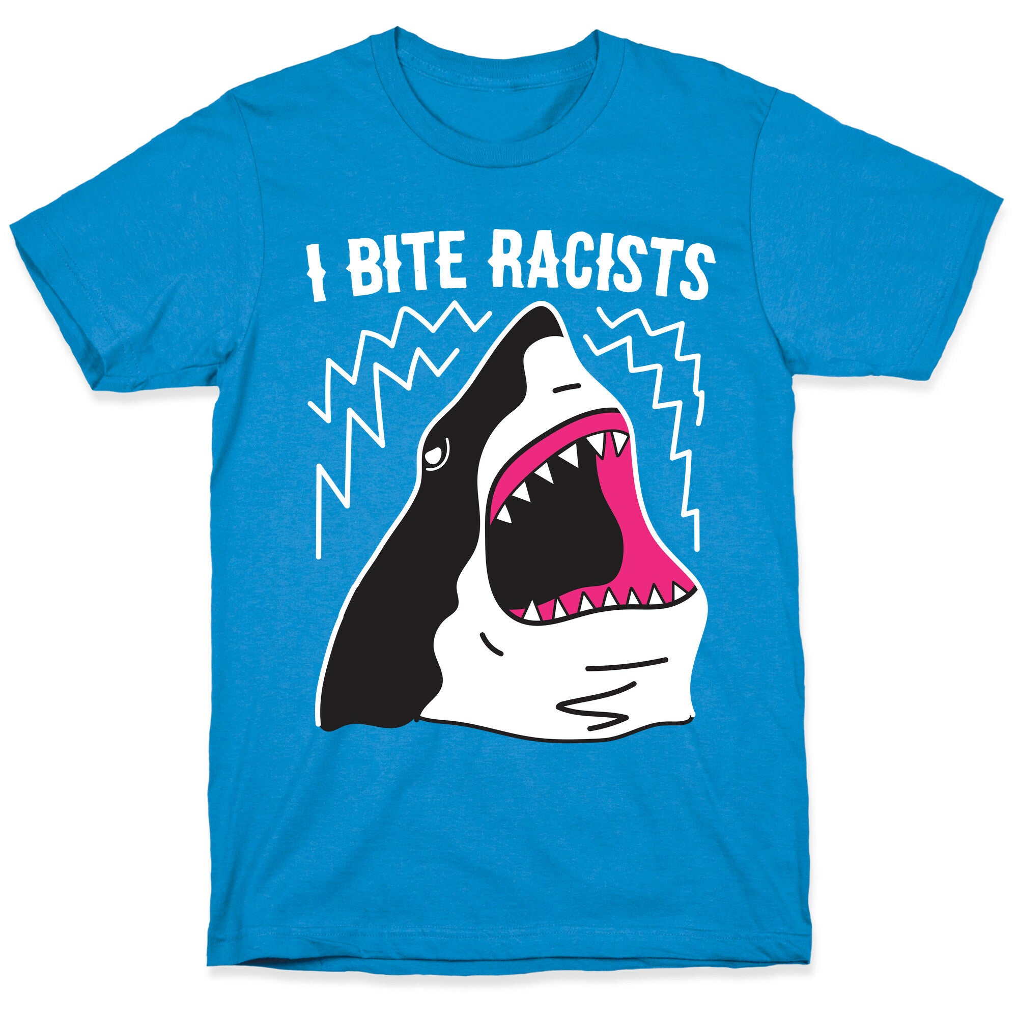 I Bite Racists Shark T-Shirt