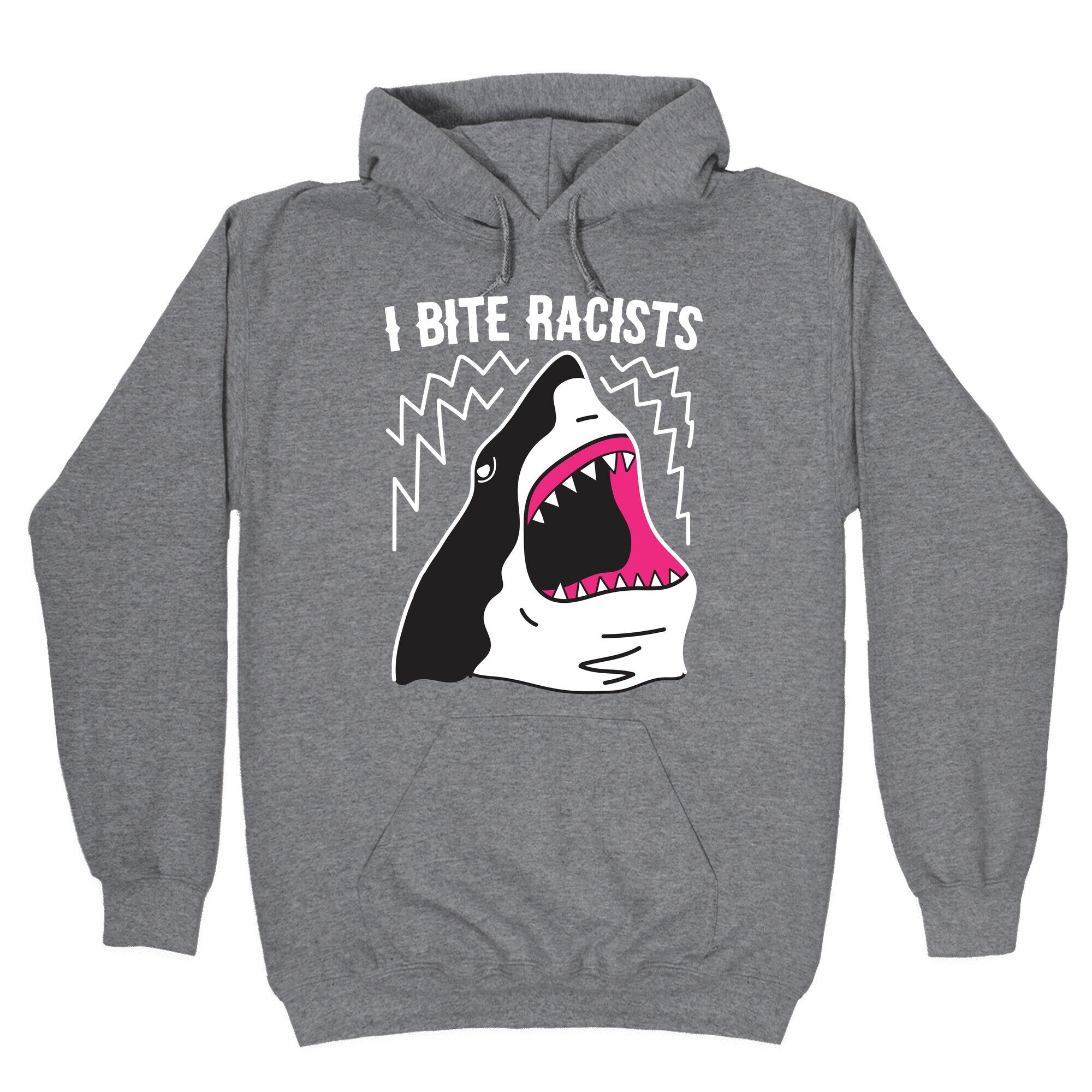 I Bite Racists Shark Hoodie