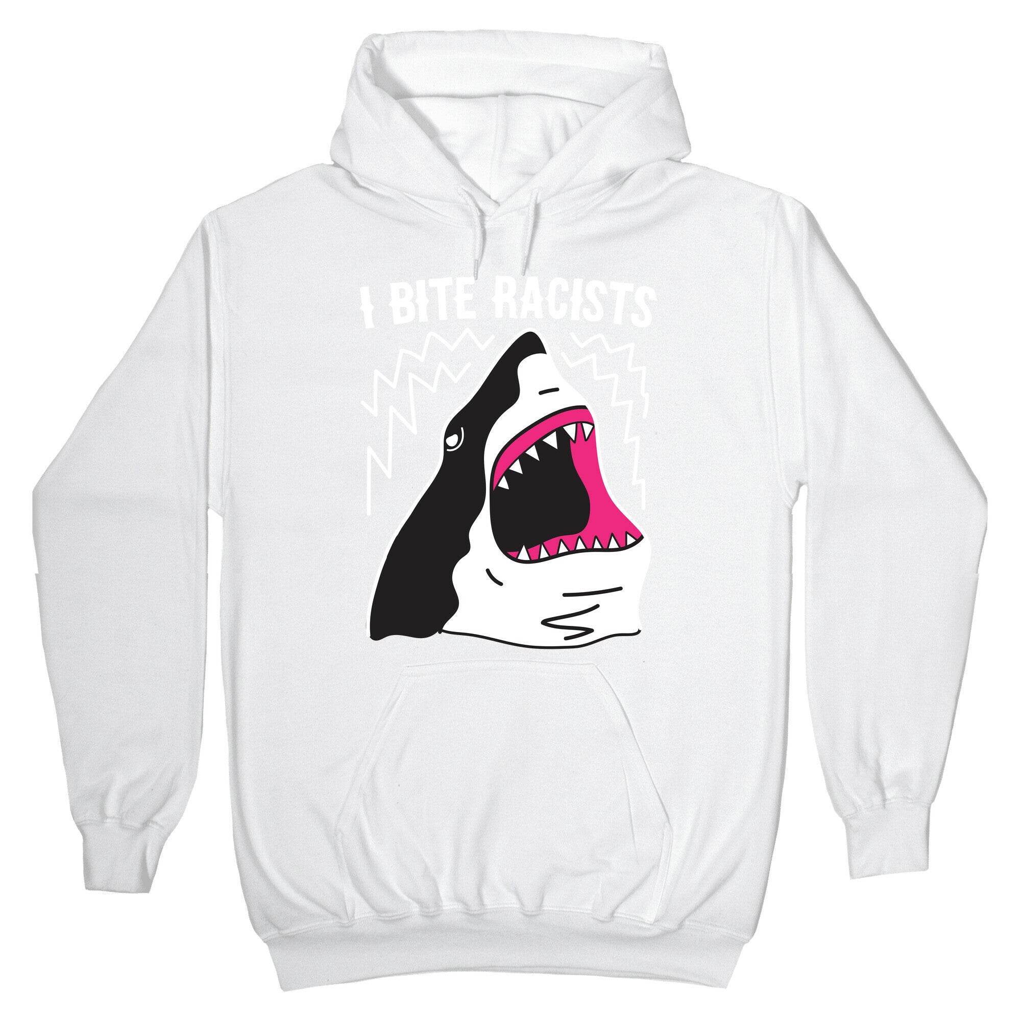 I Bite Racists Shark Hoodie
