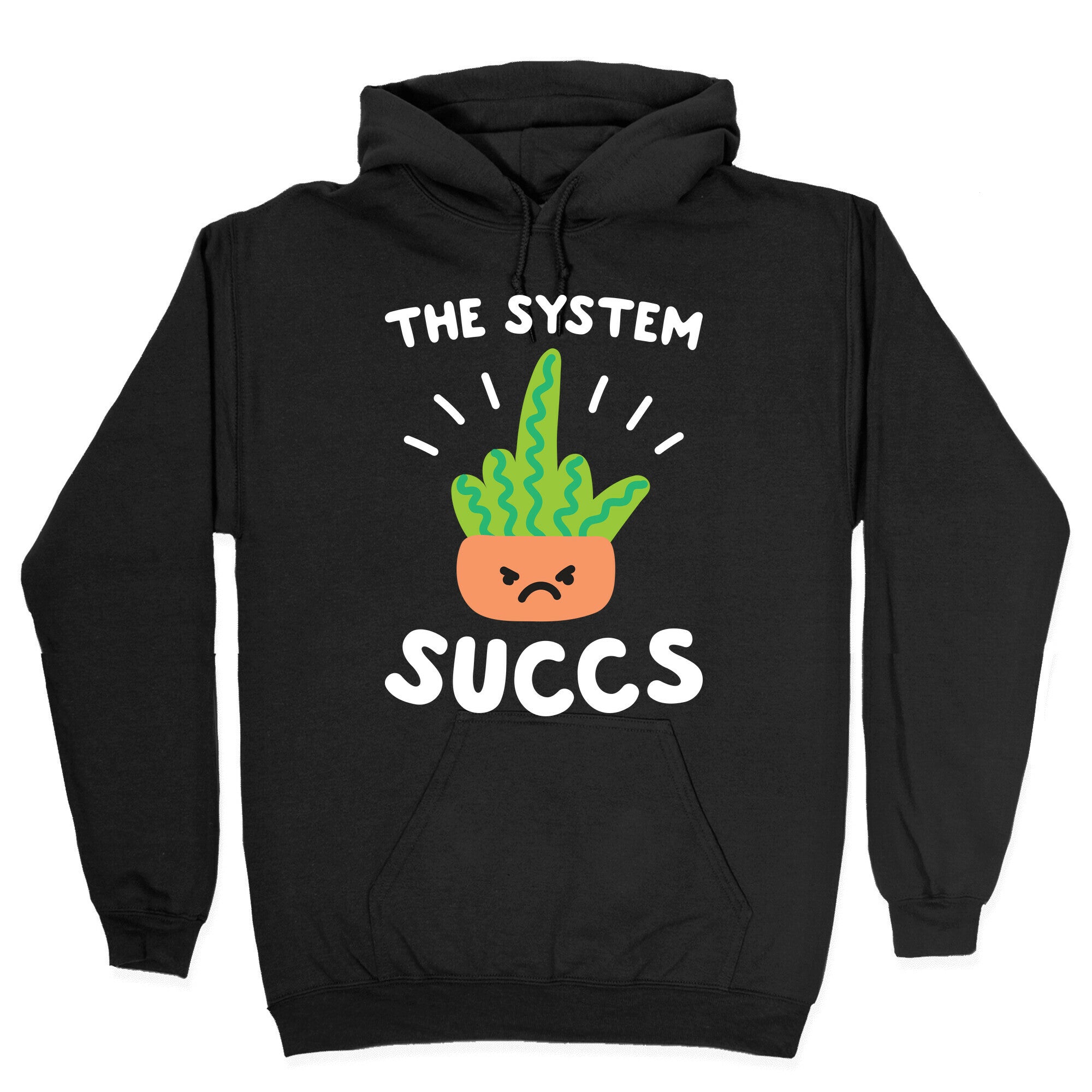 The System Succs Hoodie