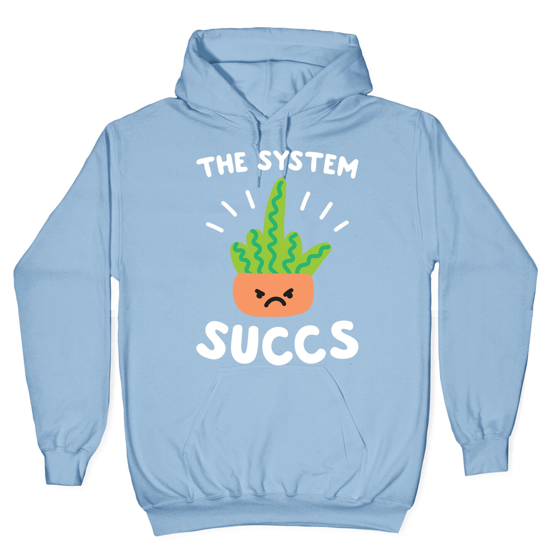 The System Succs Hoodie