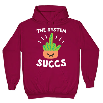 The System Succs Hoodie