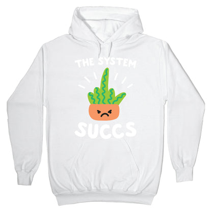 The System Succs Hoodie