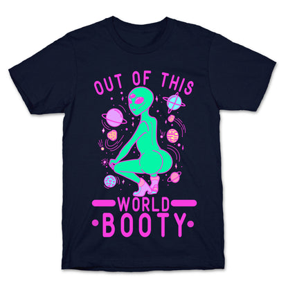 Out of This World Booty T-Shirt