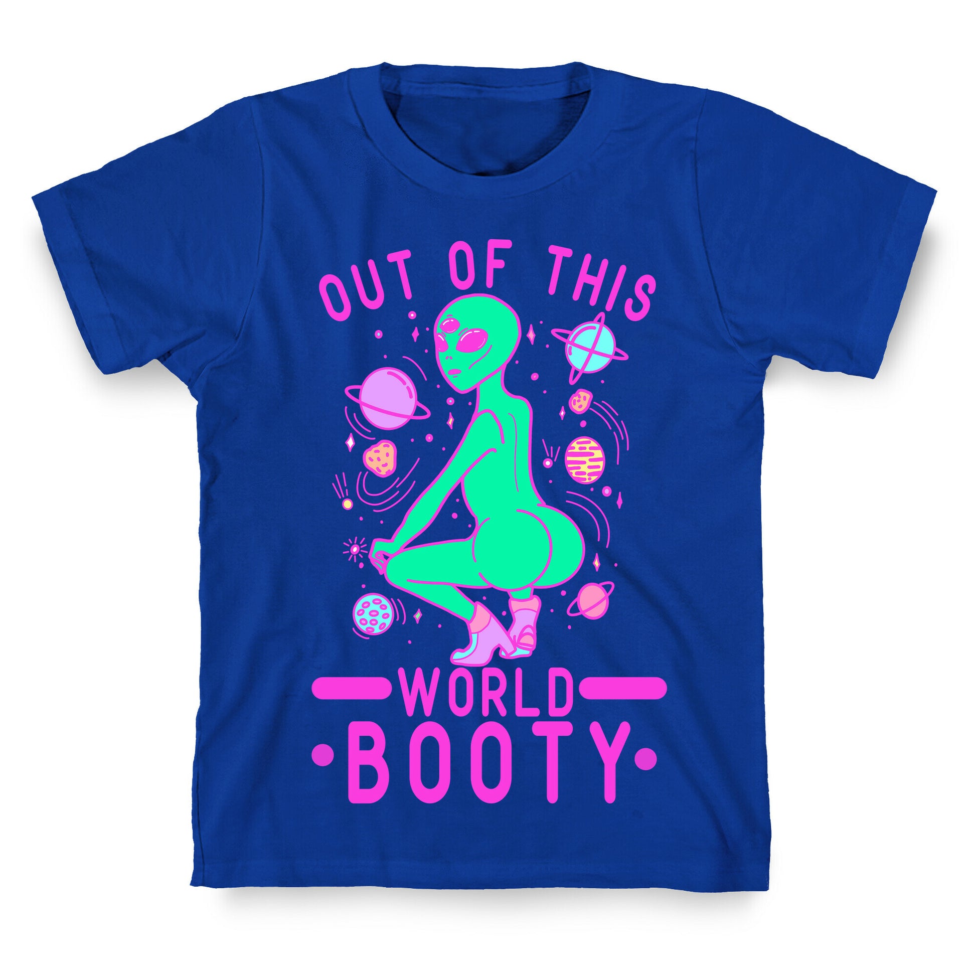 Out of This World Booty T-Shirt