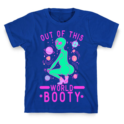 Out of This World Booty T-Shirt