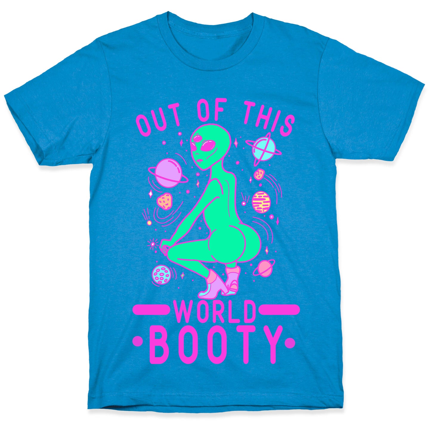 Out of This World Booty T-Shirt