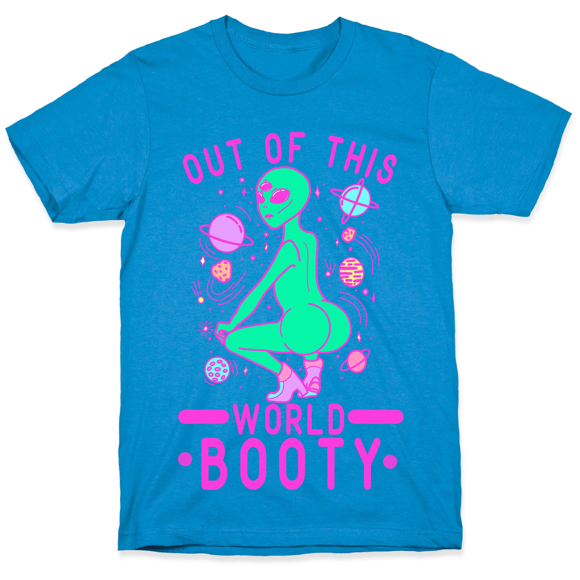Out of This World Booty T-Shirt