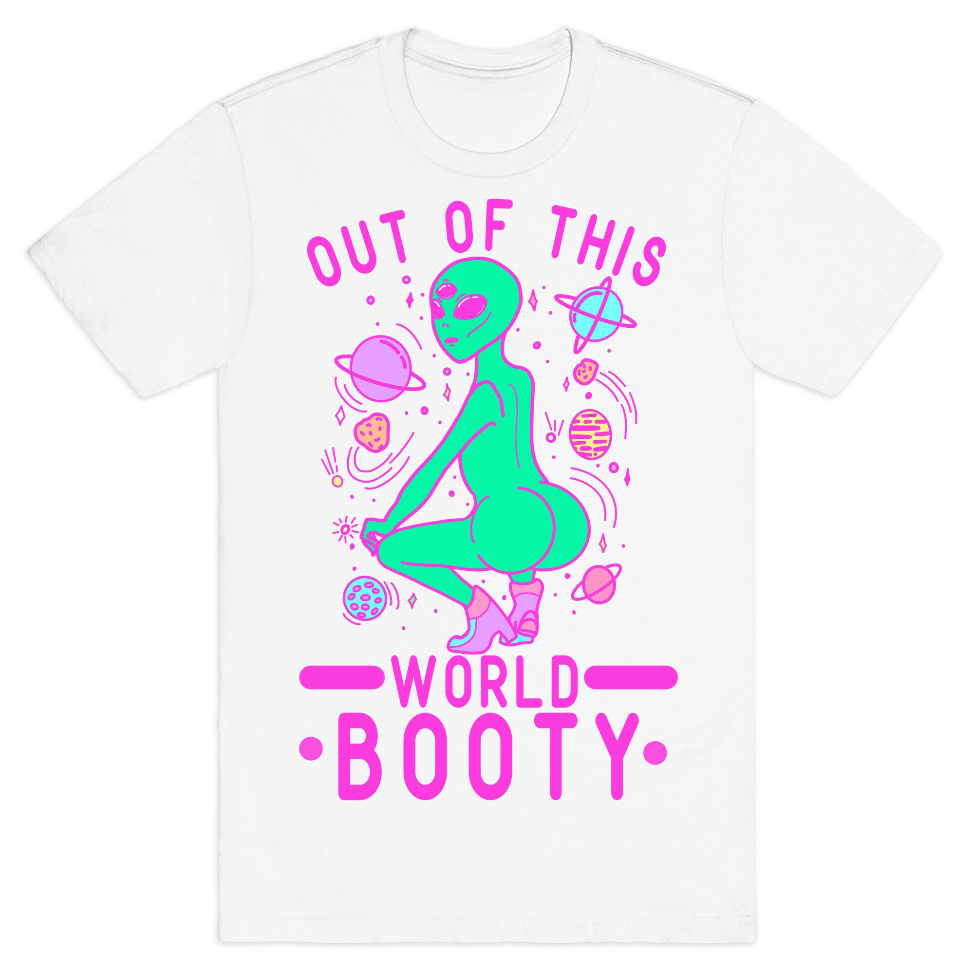 Out of This World Booty T-Shirt