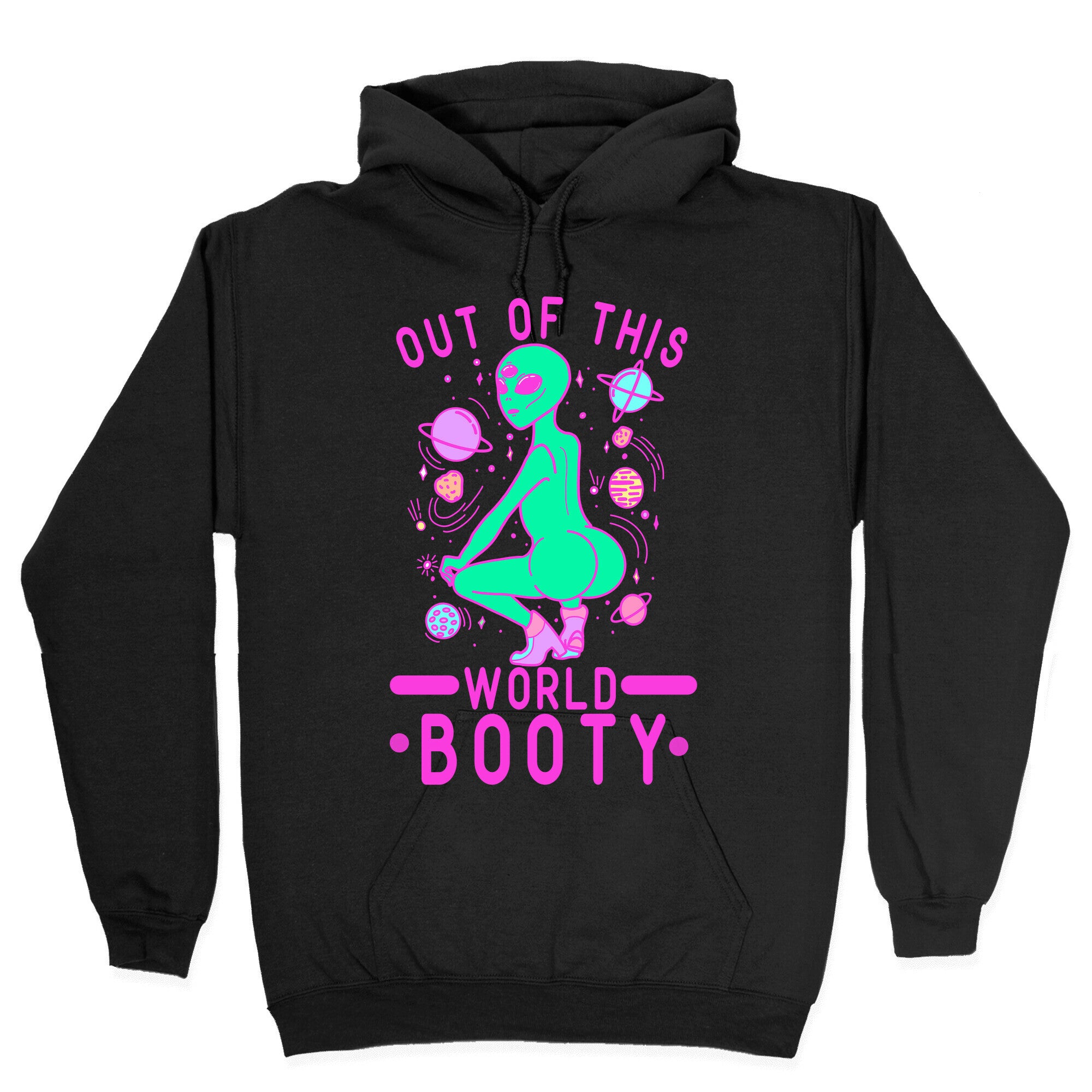 Out of This World Booty Hoodie