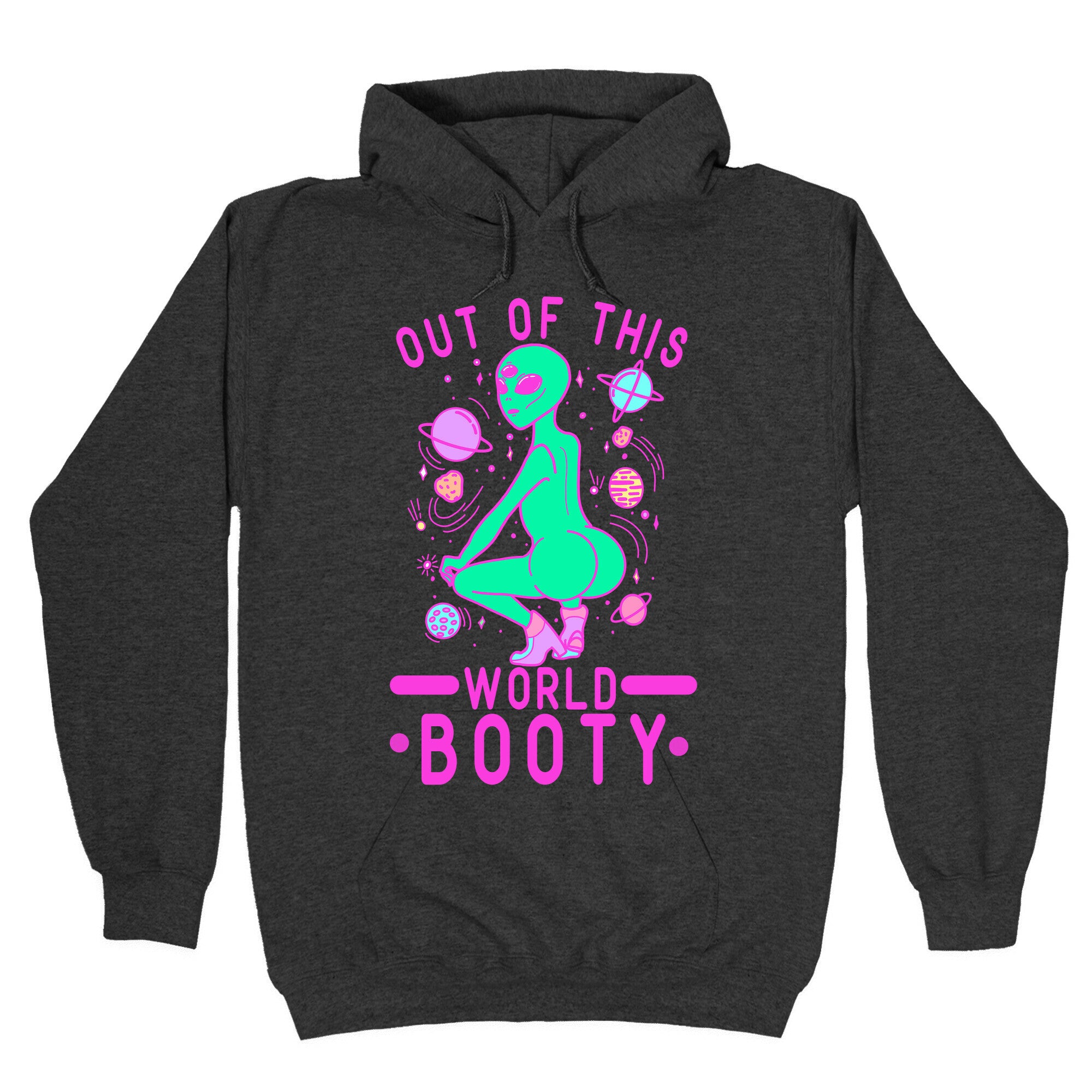 Out of This World Booty Hoodie