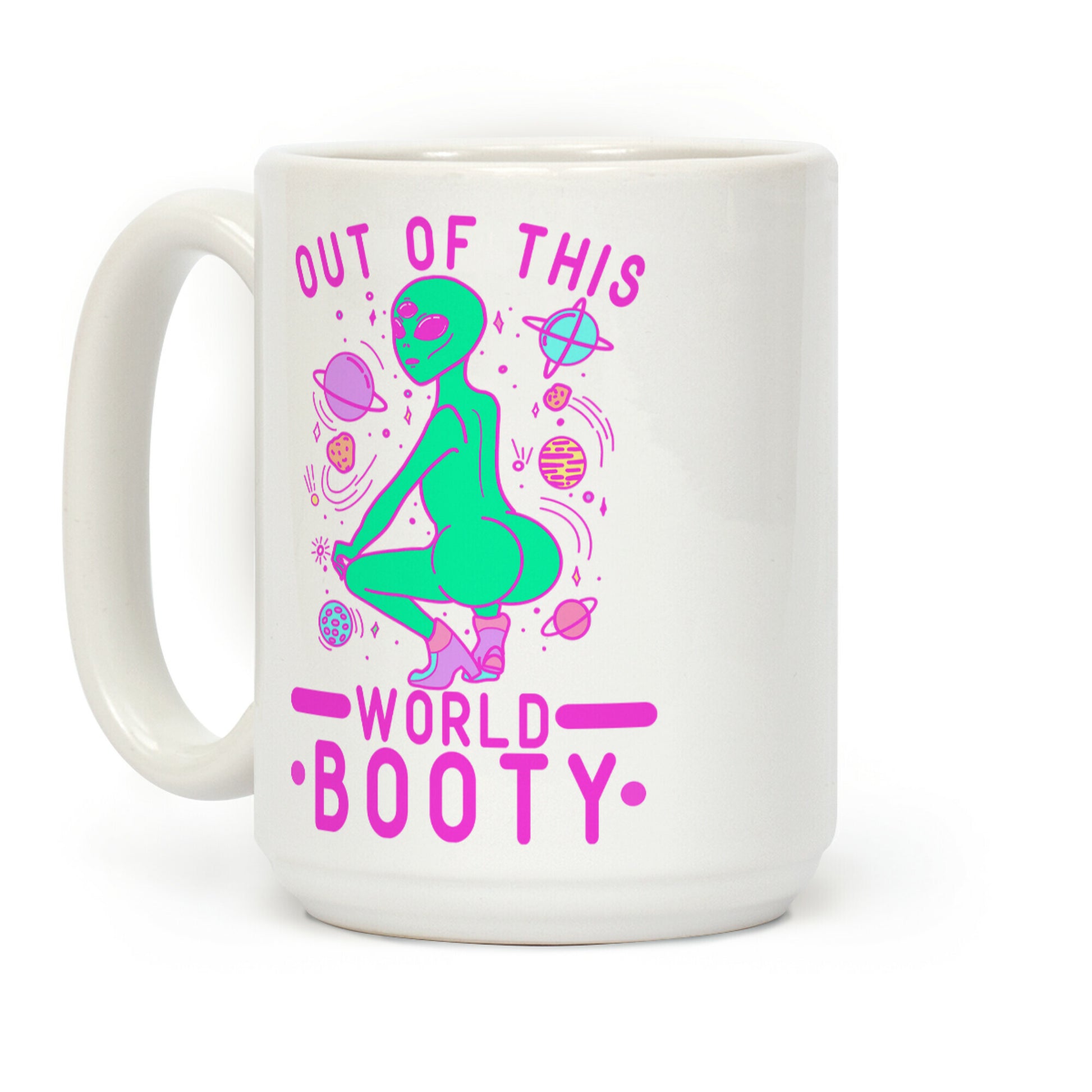 Out of This World Booty Coffee Mug