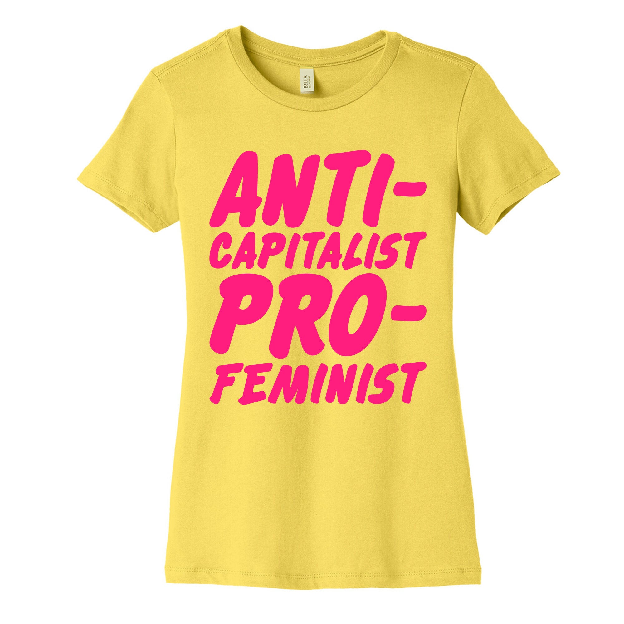 Anti-Capitalist Pro-Feminist Women's Cotton Tee