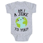 Am I A Joke To You? Baby One Piece