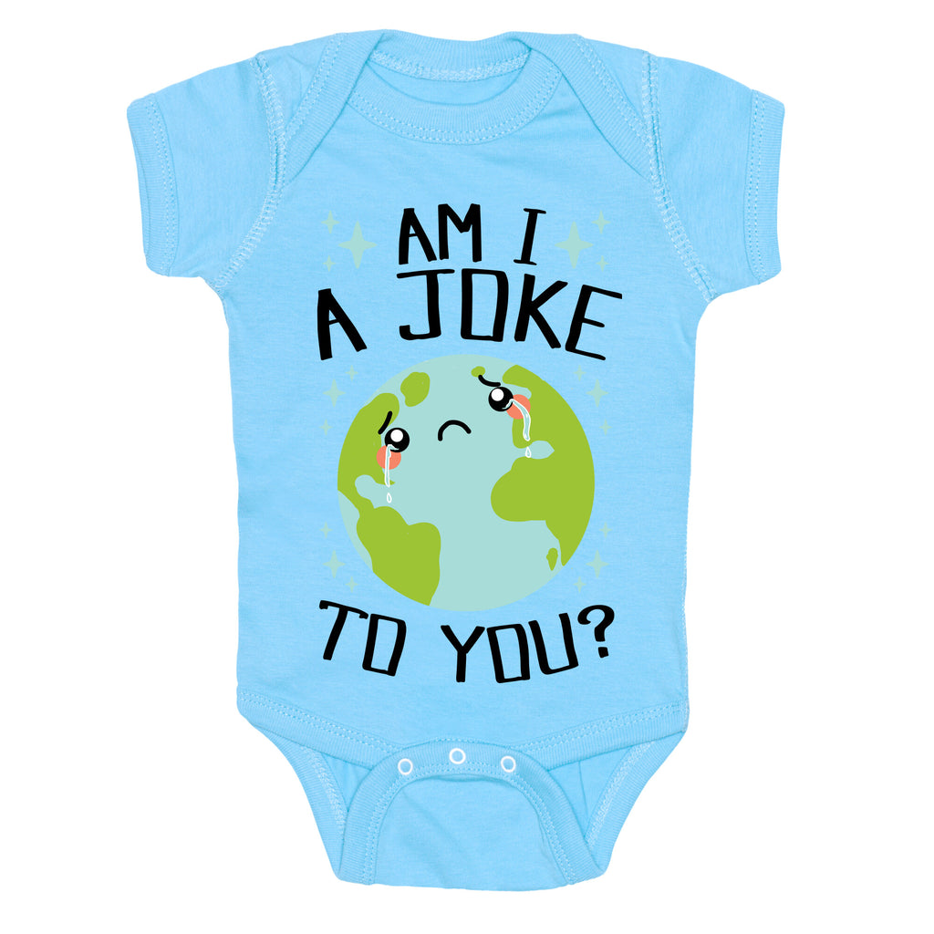 Am I A Joke To You? Baby One Piece