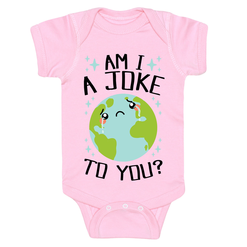 Am I A Joke To You? Baby One Piece