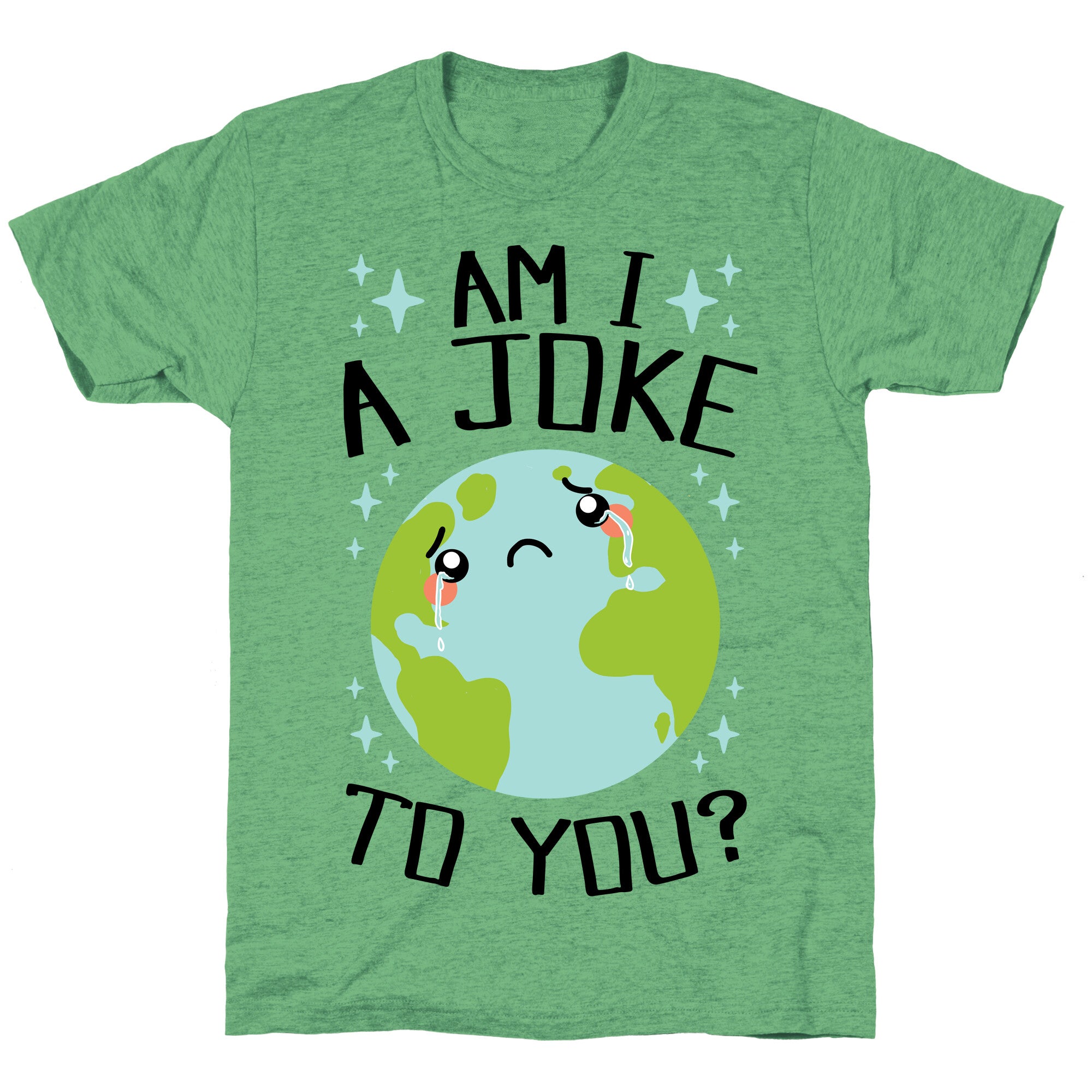 Am I A Joke To You? Unisex Triblend Tee