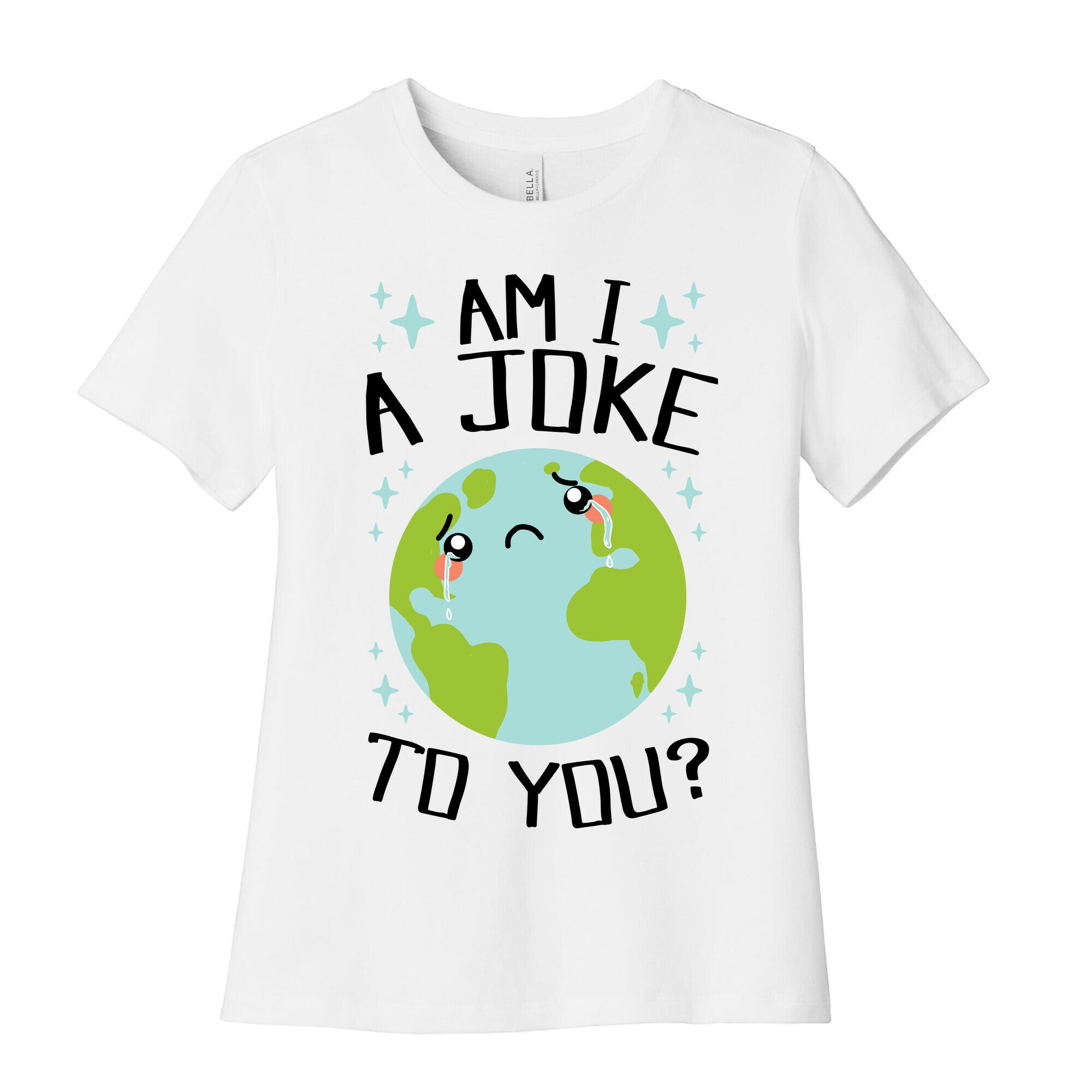Am I A Joke To You? Women's Cotton Tee