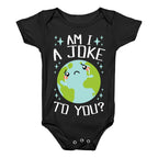 Am I A Joke To You? Baby One Piece