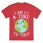 Am I A Joke To You? Unisex Triblend Tee
