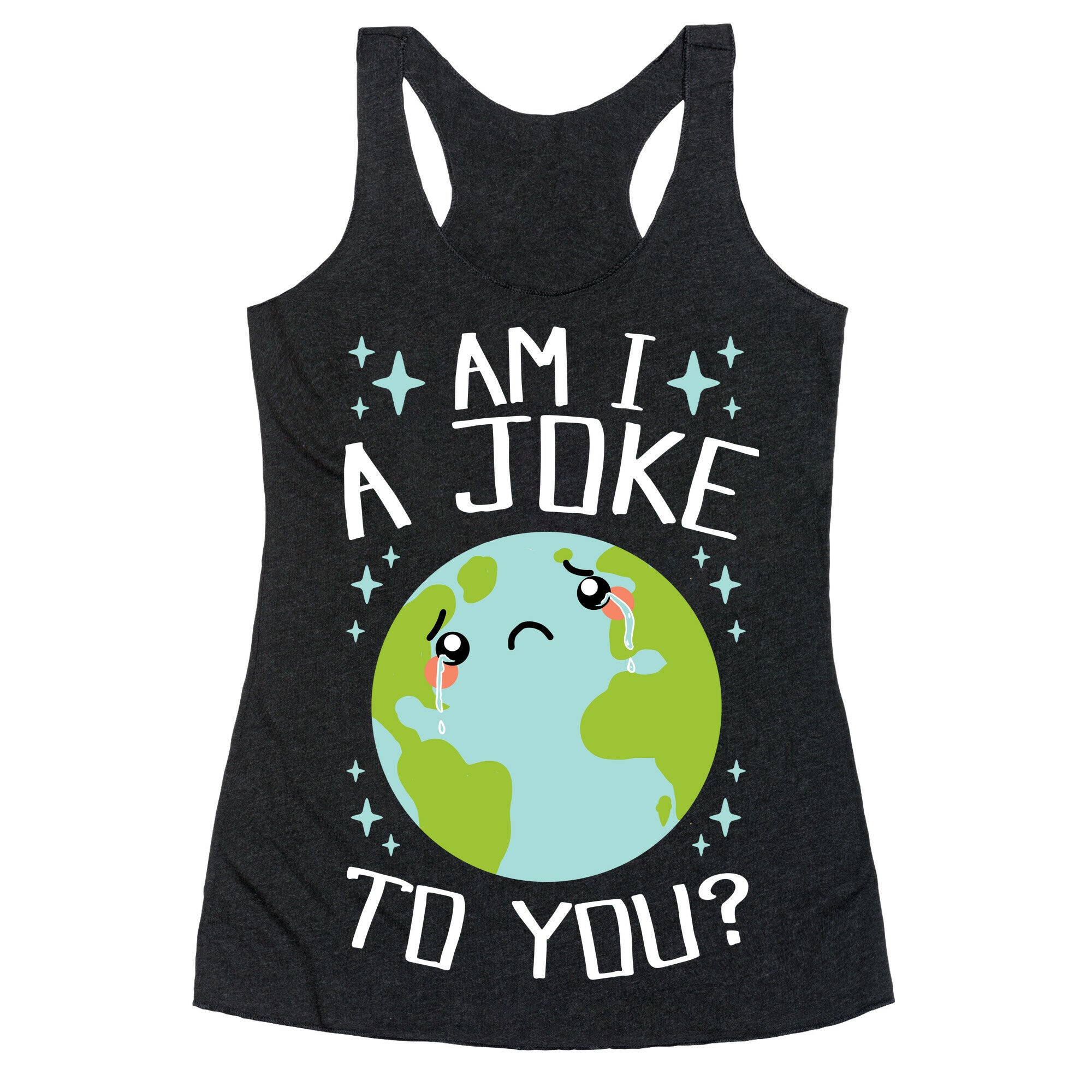 Am I A Joke To You? Racerback Tank