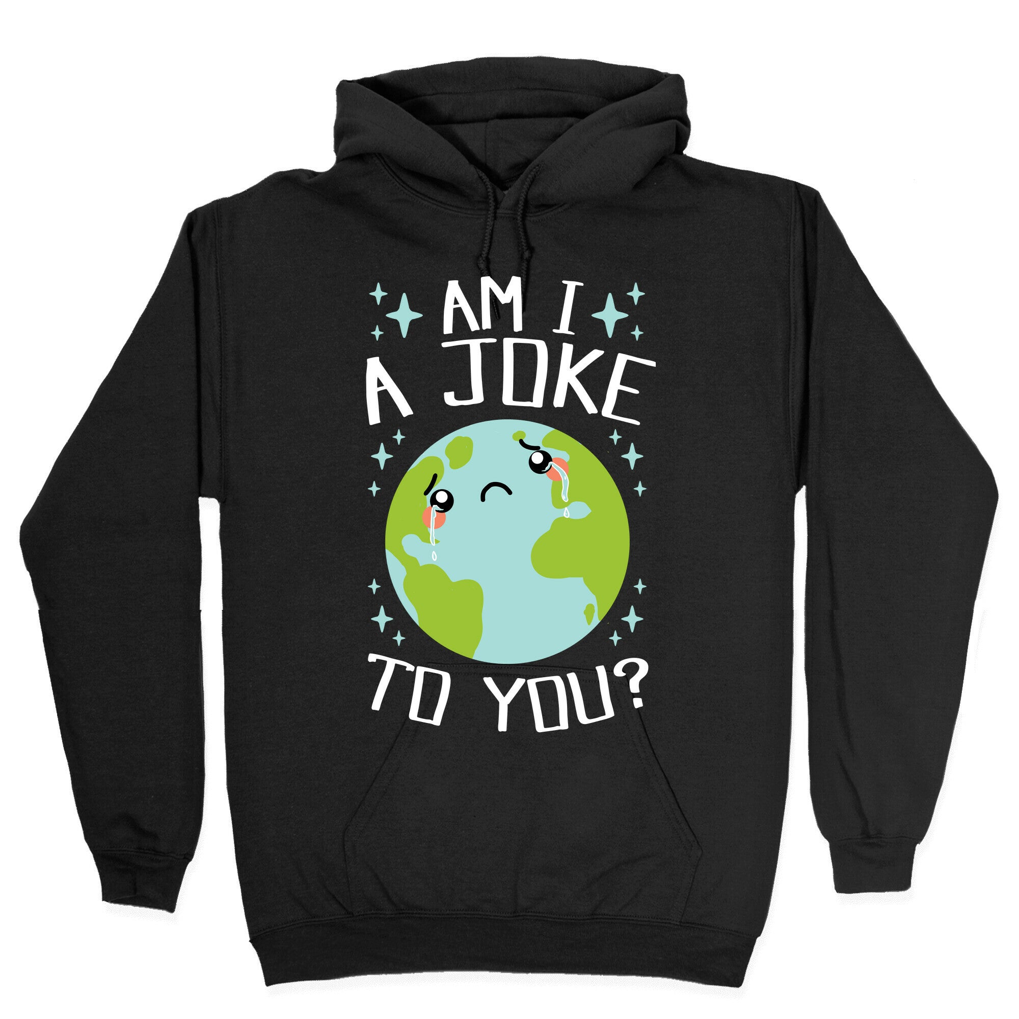 Am I A Joke To You? Hoodie