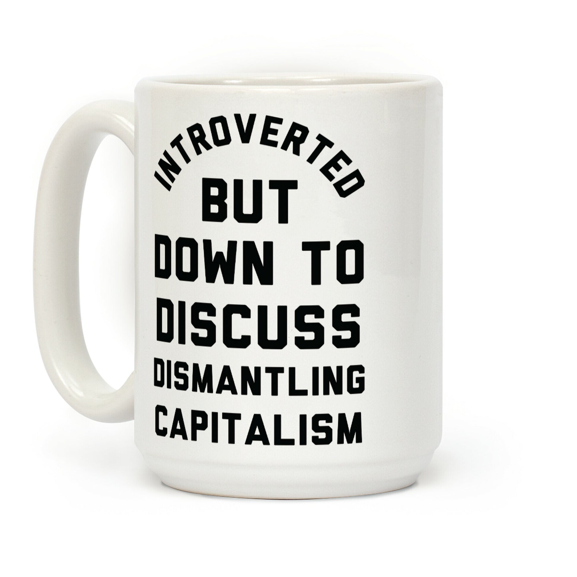 Introverted but Down to Discuss Dismantling Capitalism Coffee Mug