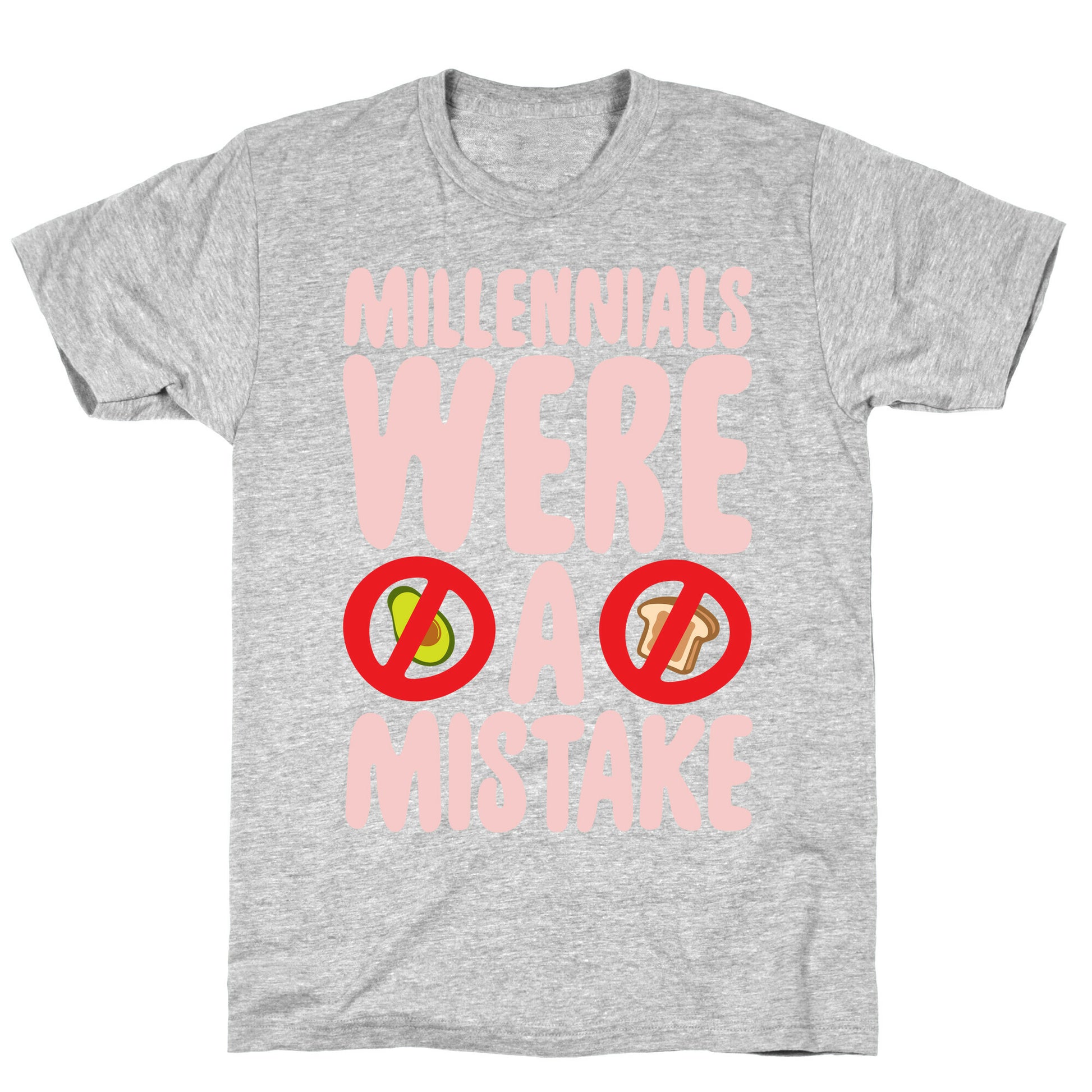 Millennials Were A Mistake White Print T-Shirt