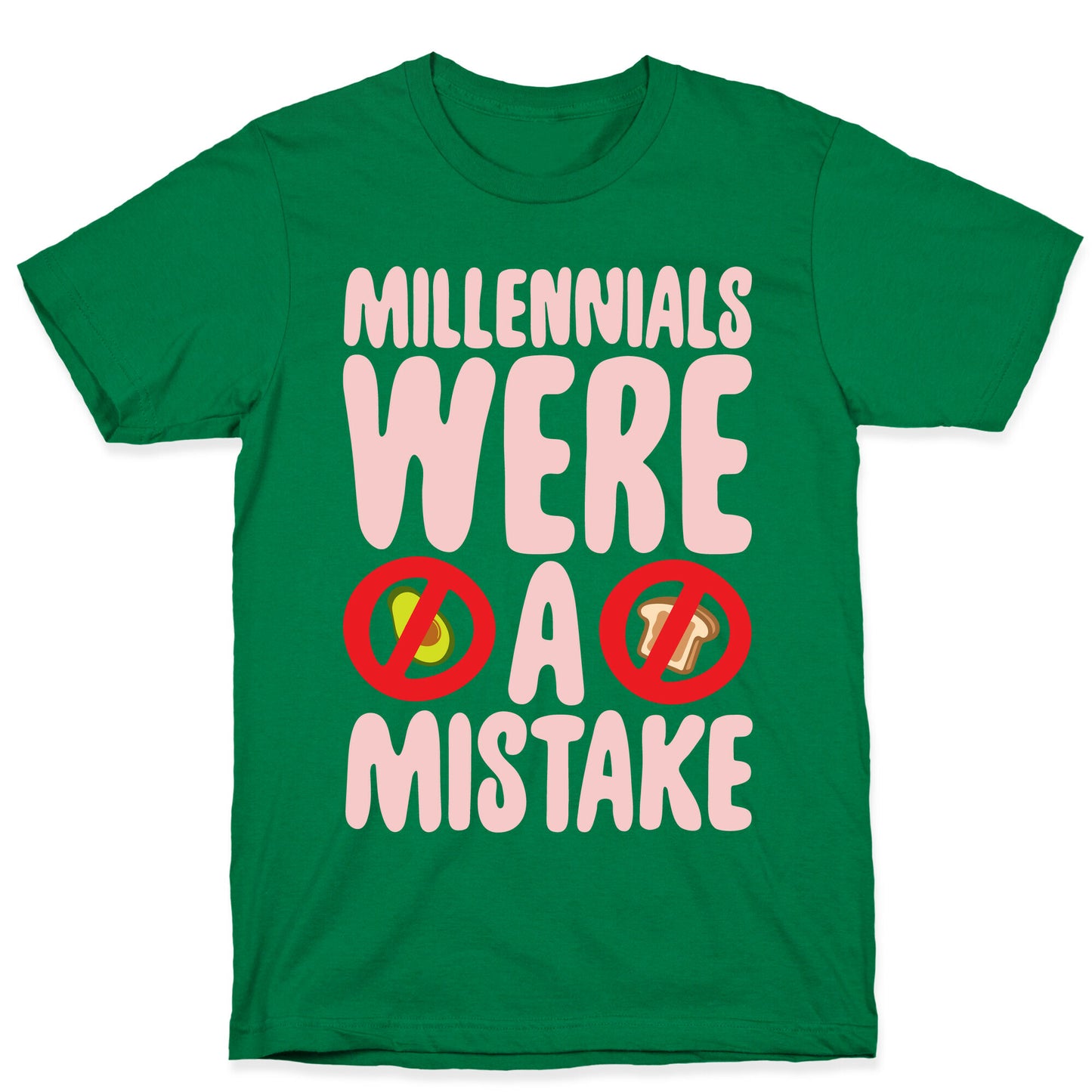 Millennials Were A Mistake White Print T-Shirt