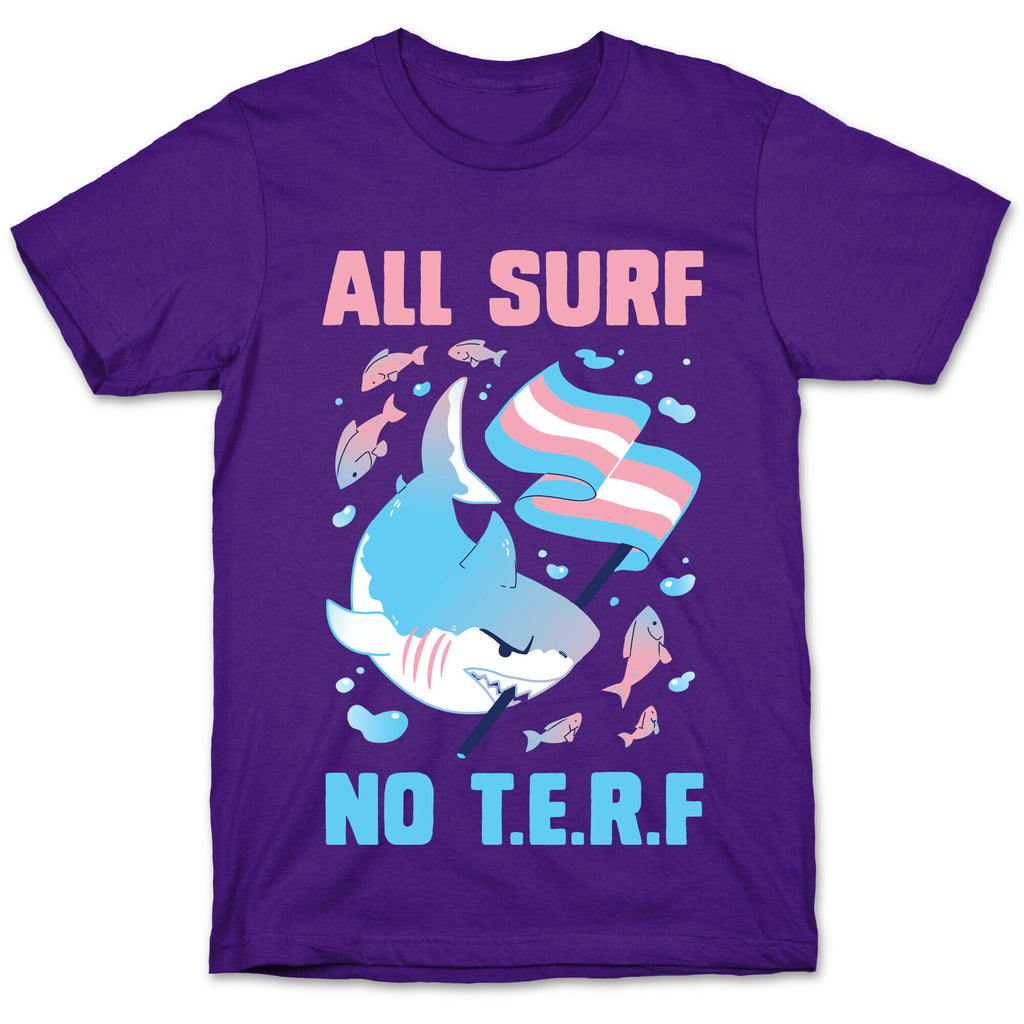 All Surf No T.E.R.F T-Shirt