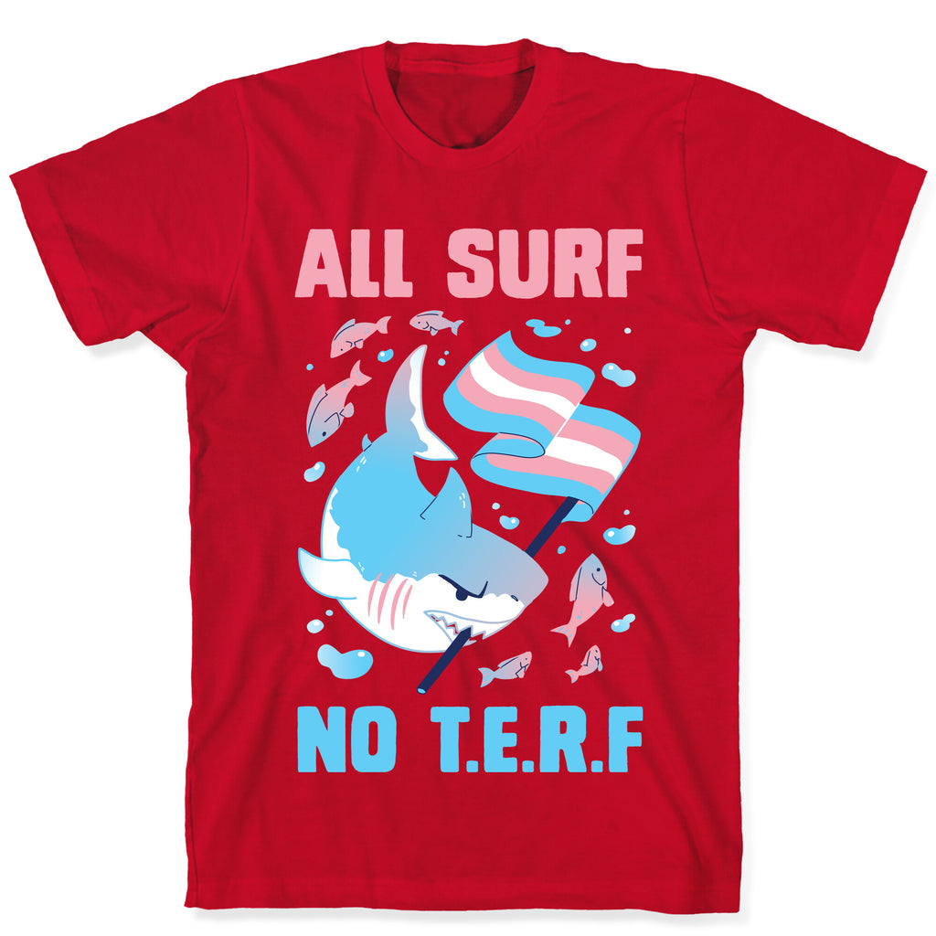 All Surf No T.E.R.F T-Shirt