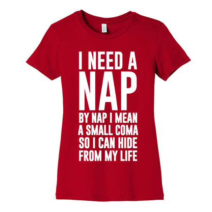 I Need A Nap Women's Cotton Tee