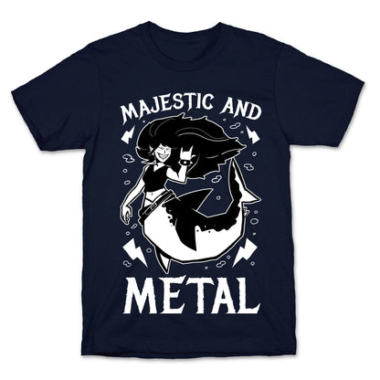 Majestic And Metal T-Shirt