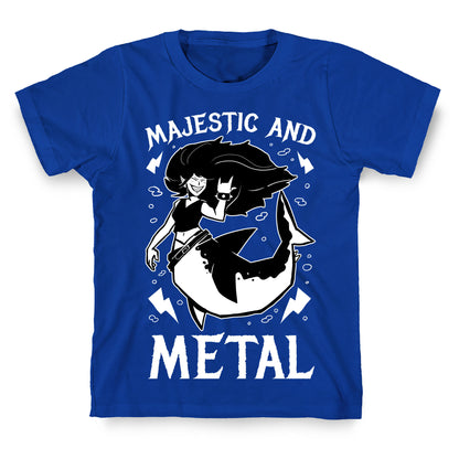 Majestic And Metal T-Shirt