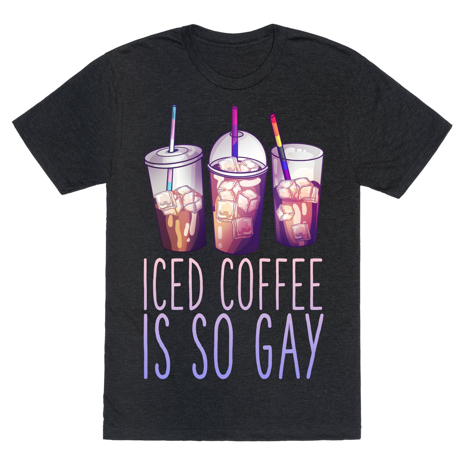 Iced Coffee is So Gay Unisex Triblend Tee