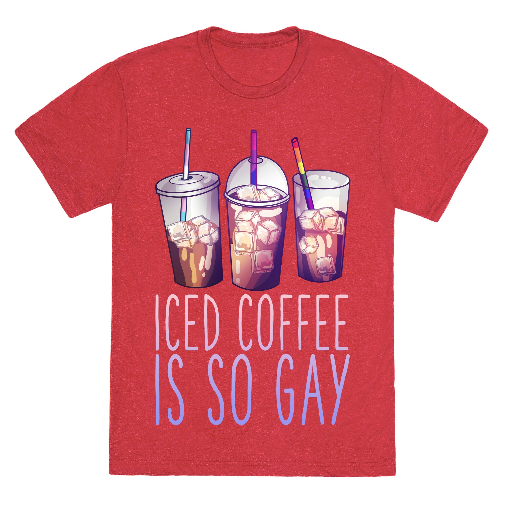 Iced Coffee is So Gay Unisex Triblend Tee