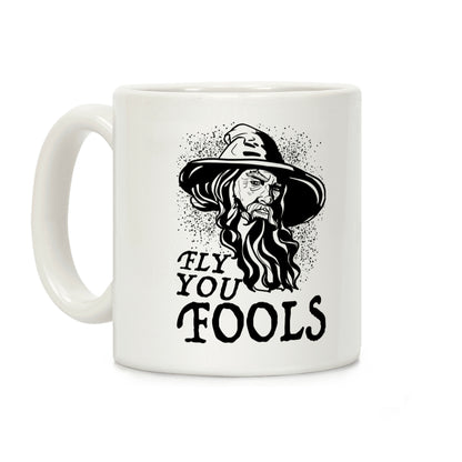 "Fly you Fools" Gandalf Coffee Mug