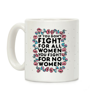 Fight For All Women Coffee Mug