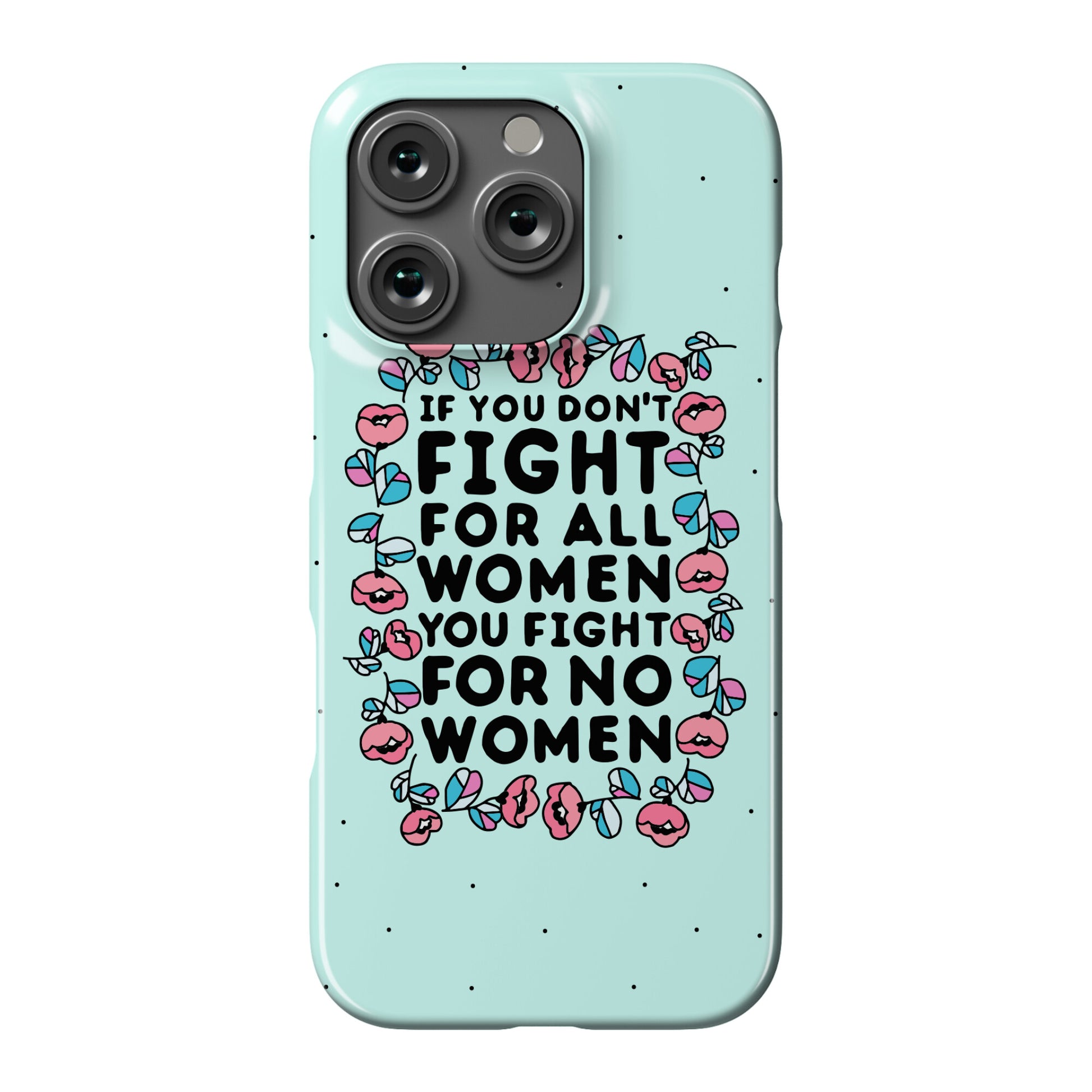 Fight For All Women Phone Case