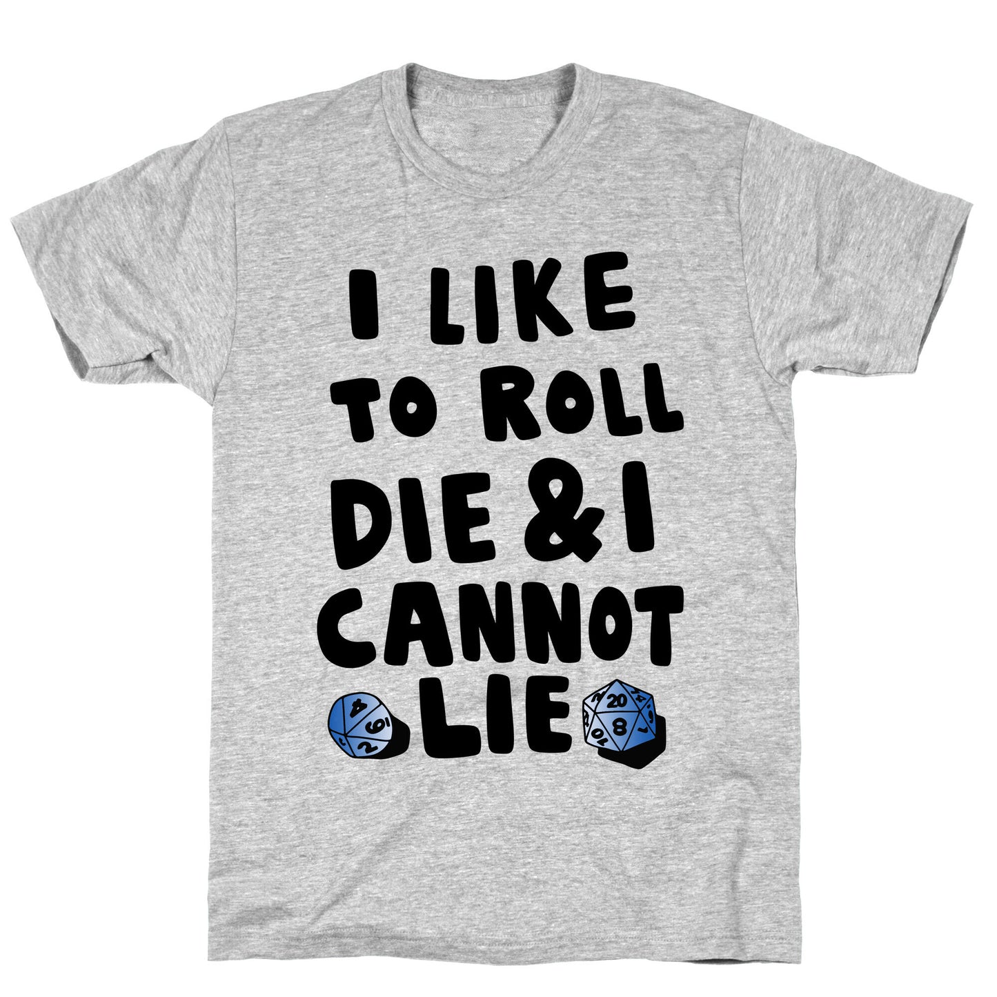 Roll the Die T-Shirt