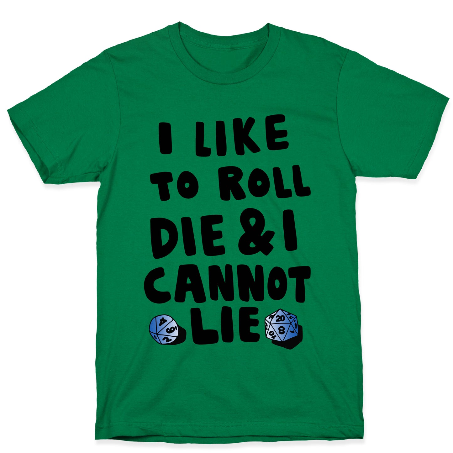 Roll the Die T-Shirt