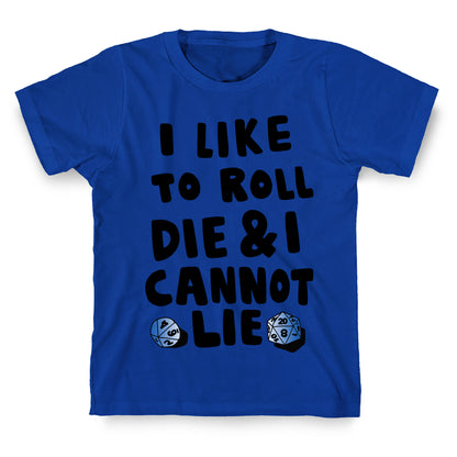 Roll the Die T-Shirt